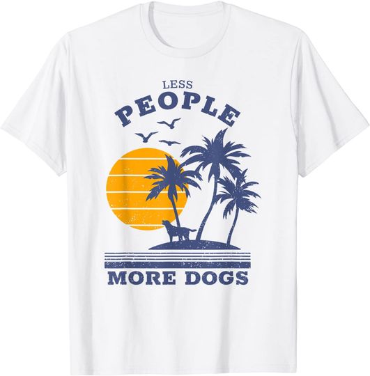 Less People More Dogs T-shirt Labrador Sun Beach Bird Palm Tree