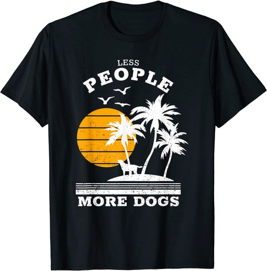 Less People More Dogs T-shirt Labrador Sun Beach Palm Tree