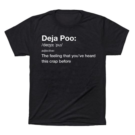Deja Poo T-Shirt, Funny Gross Sarcastic T-Shirt