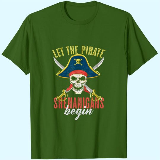 Let The Pirate Shenanigans Begin Pirate Halloween T-Shirt