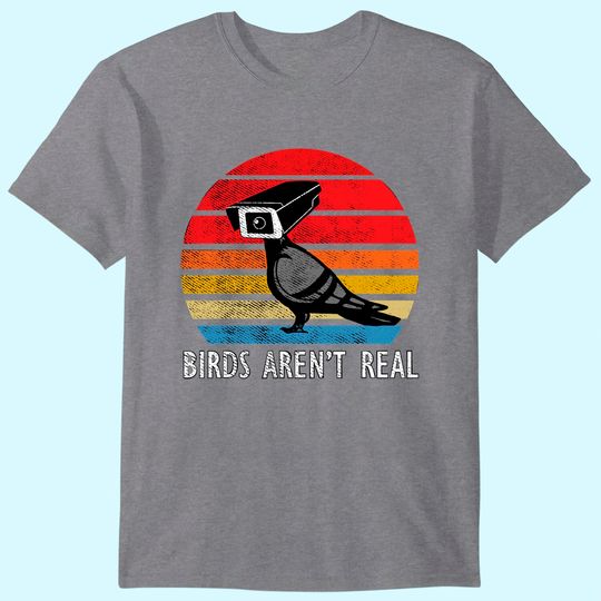 Birds Aren't Real Real Vintage T-Shirt Are Not