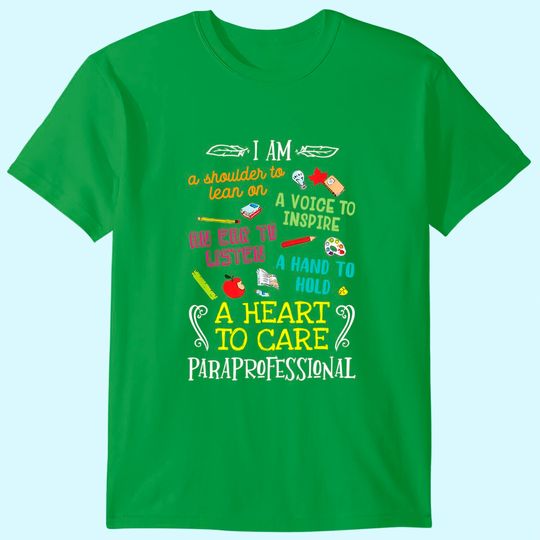 Paraprofessional Gift Heart To Care Paraprofessional T Shirt