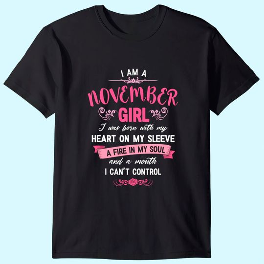 I Am A November Girl T-Shirt