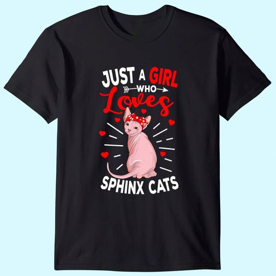 Just a Girl Who Loves Sphynx Cats Hairless T Shirt
