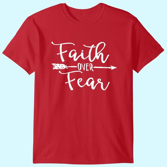 Women Cute T Shirt, Faith Over Fear, Inspirational Shirt