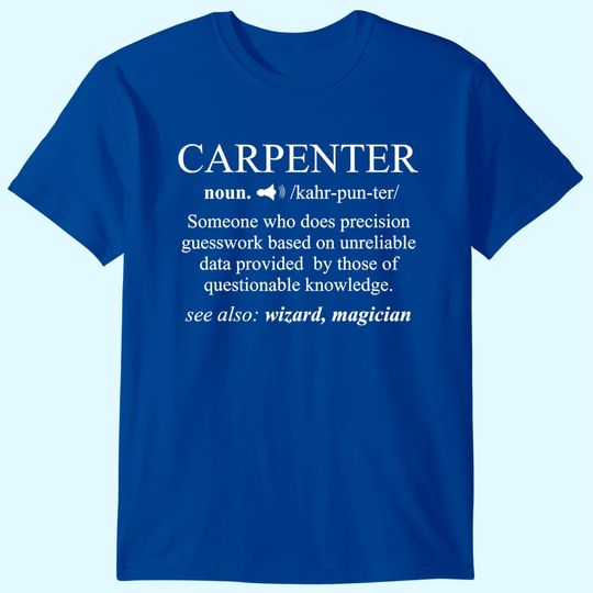 Carpenter Definition Shirt Woodworking Carpentry T Shirt