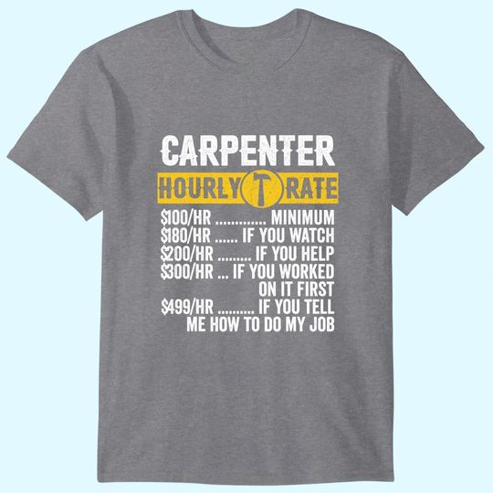 Vintage Carpenter Apparel Woodworking Hourly Rate T Shirt