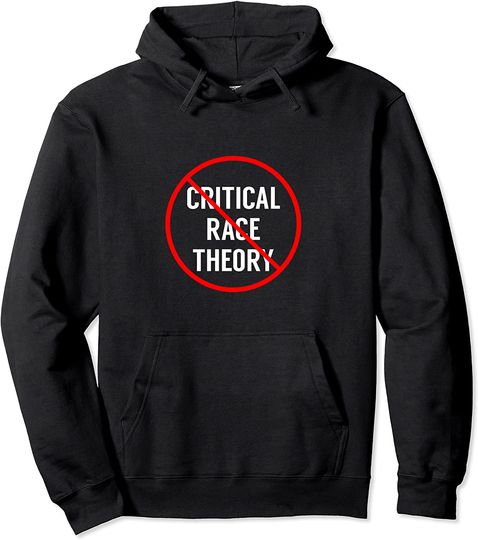 No Critical Race Theory Pullover Hoodie