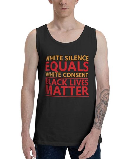 White Silence,White Consent Black Lives Matter Men's Tank Top Shirt Workout Vest Sleeveless Muscle Fitness Tanktop