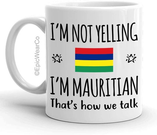 Funny Mauritius Pride Gifts Mug I'm Not Yelling I'm Mauritian Coffee Mug