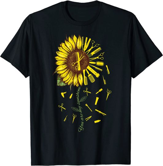 Hair Stylist Hair Dresser Barber You're Sunshine Sunflower T-Shirt