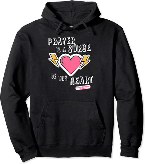 St Therese of Lisieux Prayer Quotes Catholic Girl Heart Pullover Hoodie
