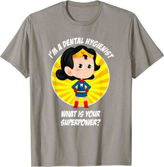 Dental Hygienist Superhero T Shirt