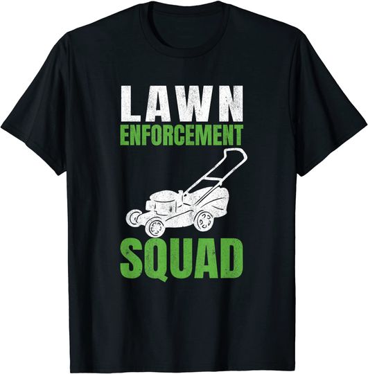 Lawn Enforcement Squad Mower Lawnmower Gardener Lawn Mowing T-Shirt