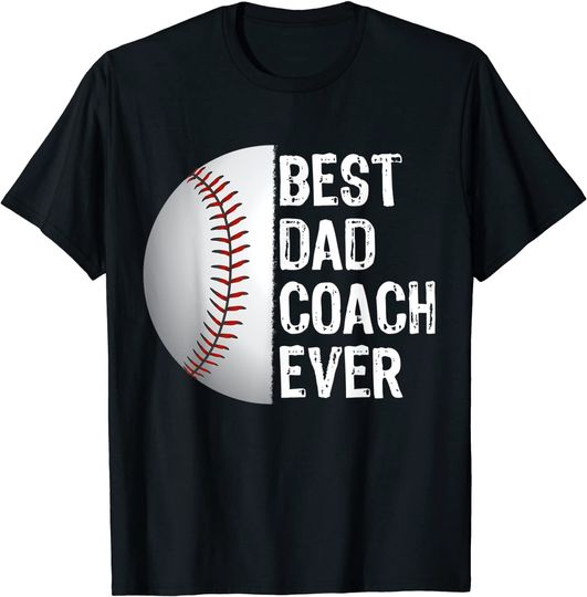 Best Dad Coach Ever Baseball Tee for Sport T Shirt