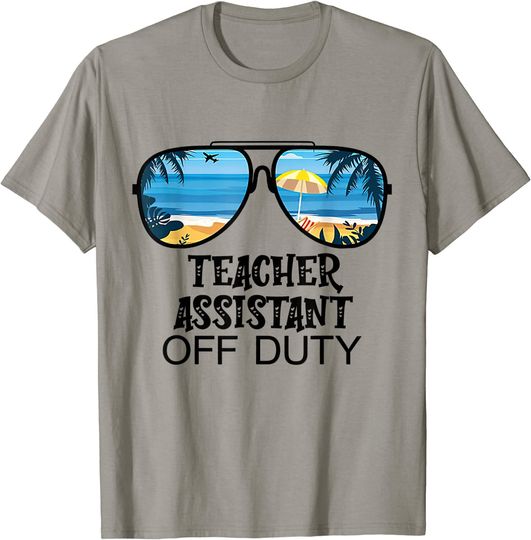 Teacher Off Duty Hello Summer Assistant T Shirt
