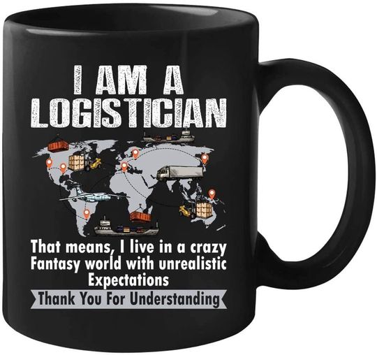 Logistic gift I am a logistician Mug Gift Coffee Mug MUGREEVA