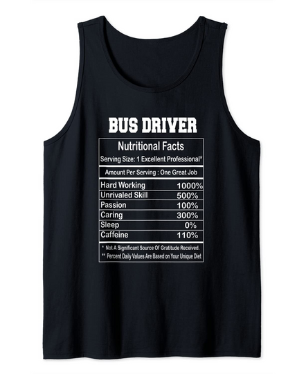 Bus Driver Nutritional Facts Gift Tank Top