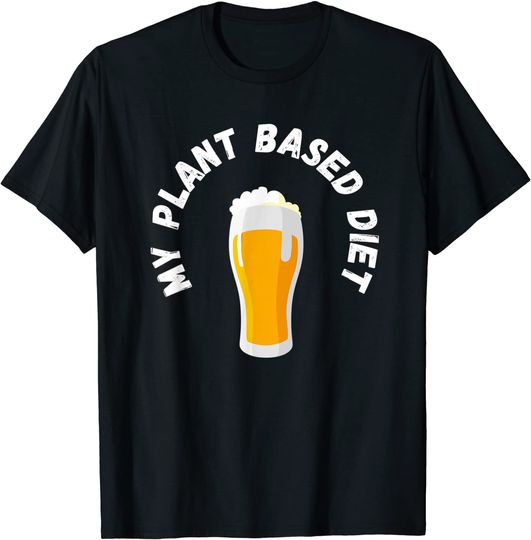 Funny St Patrick's "My Plant Based Diet" T-Shirt
