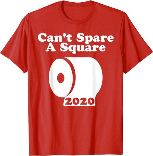 Retro Can't Spare A Square 2020 TP Shortage Gift T-Shirt