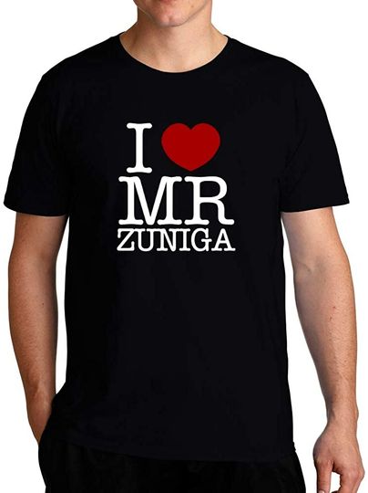 I Love Mr Zuniga T-Shirt