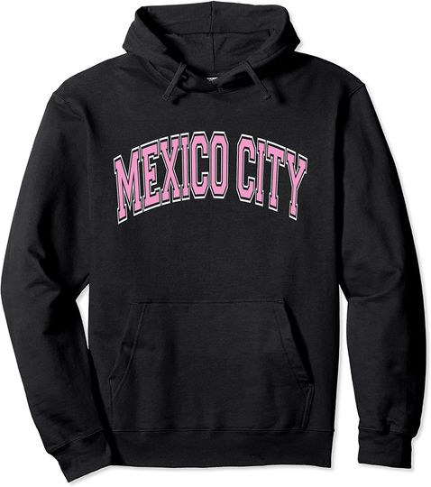 Mexico City Varsity Style Pink Text Pullover Hoodie