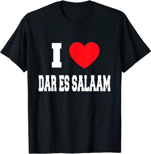 I love Dar Es Salaam T-Shirt