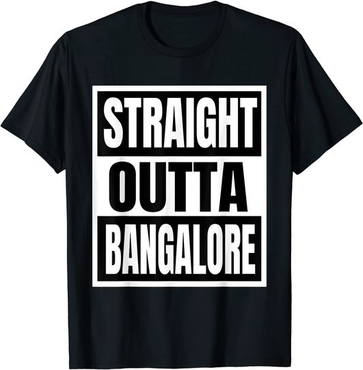 Straight Outta Bangalore T-Shirt