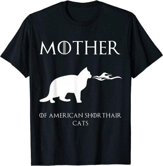 Mother Of American Shorthair Cats Unrivaled  T Shirt