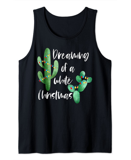 Dreaming of a White Christmas Funny Desert Cactus Tank Top