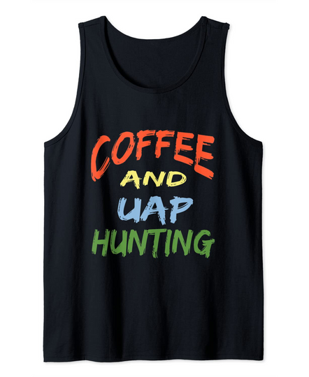 Coffee And UAP Hunting Tank Top