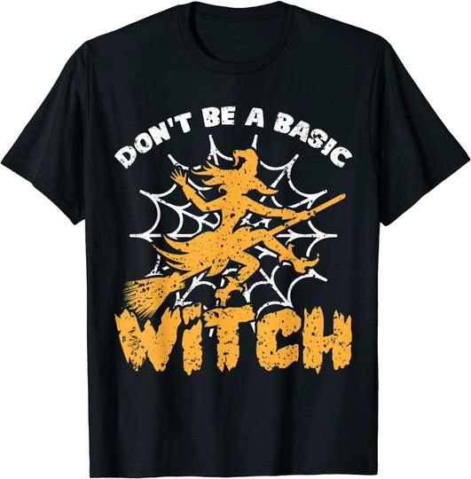 Don't Be a Basic Witch Halloween T-Shirt