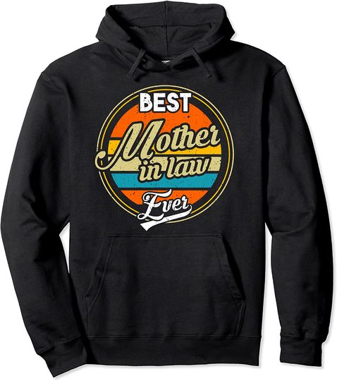 Best Mother in Law ever Mother-in-law Pullover Hoodie