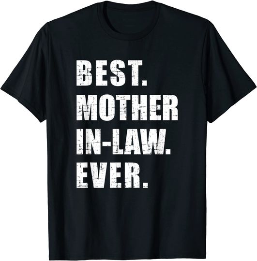 Best mother-in-law ever T-Shirt