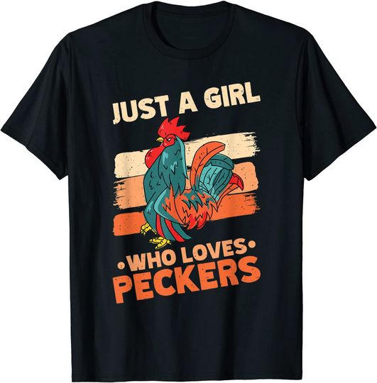 Just A Girl Who Loves Peckers Funny Vintage Chicken Farmer T-Shirt