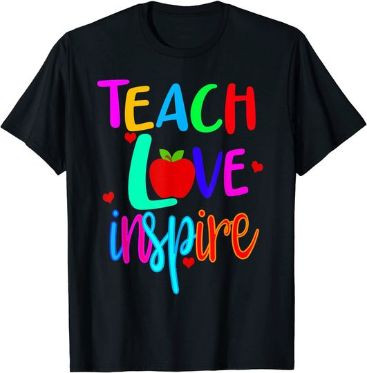 Teach Love Inspire Colorful T-Shirt