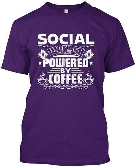 Social Worker Powered by Coffee Fun Tshirt