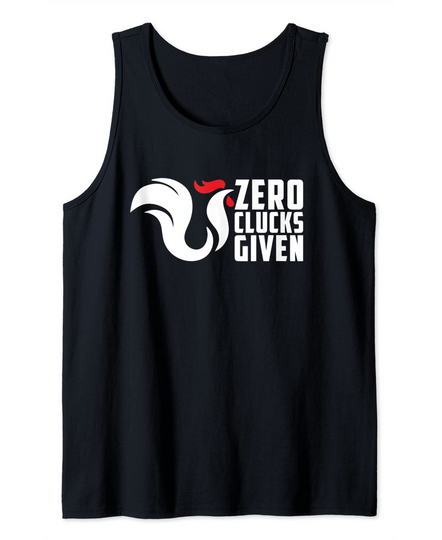 Funny Chicken Quote Zero Clucks Given Farm Gift Country Tank Top