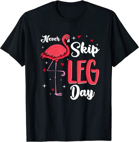 Flamingo Never Skip Leg Day Gym Flamingo T-Shirt