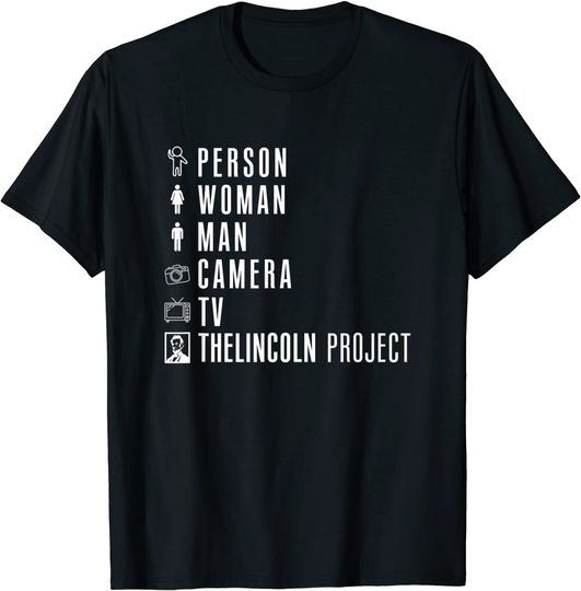 Person Woman Man Camera TV The Lincoln Project T-Shirt