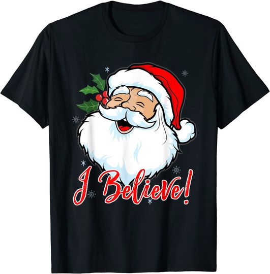 I Believe In Santa Claus T-Shirt