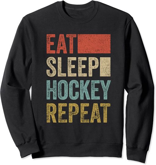 Hockey Eat Sleep Hockey Repeat Sweatshirt