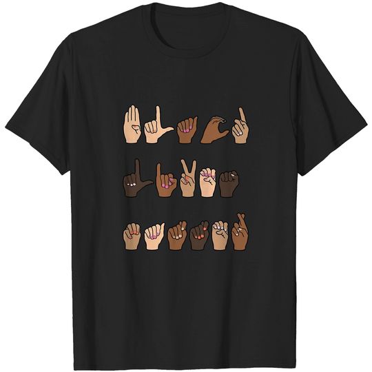 Hands of Love Black Lives Matter BLM No Racism Sign Language ASL Deaf Mute T-Shirt