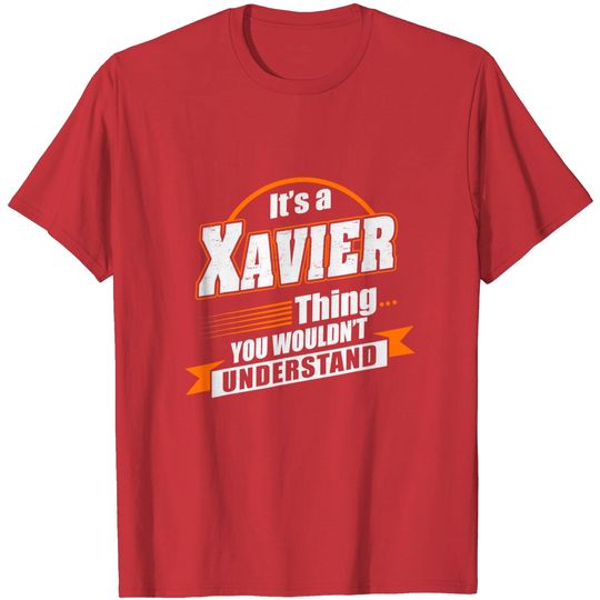 Best Gift For XAVIER - XAVIER Named T-Shirt