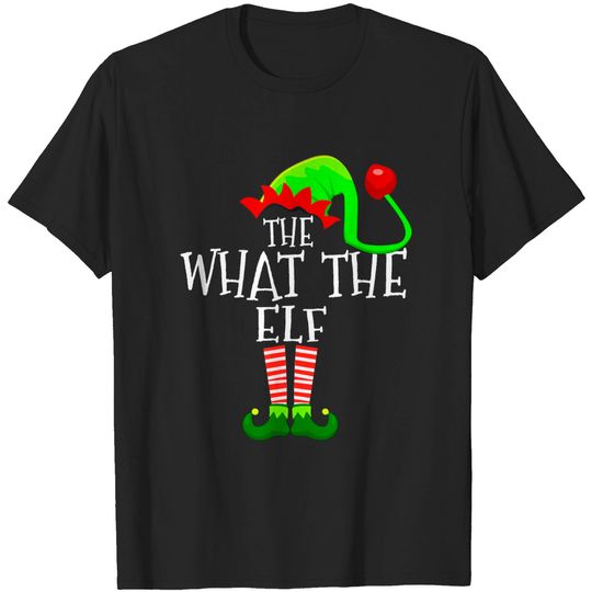 What The Elf Christmas Funny T-Shirt