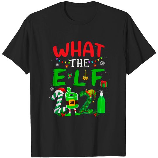 What The Elf 2021 Christmas T-Shirt