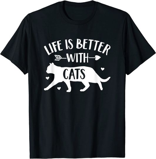 Cat Lover Gift 'Life Is Better With Cats' Funny Cat Owner T-Shirt