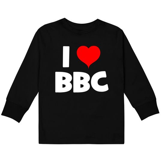 Bbc Kids Long Sleeve T-Shirt I Love Bbc
