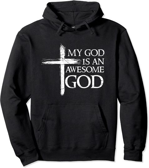 My God Is An Awesome God Prayer Pullover Hoodie