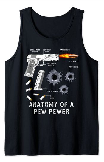 Anatomy Of A Pew Pewer | 2nd Amendment Funny Gun Gift Tee Tank Top